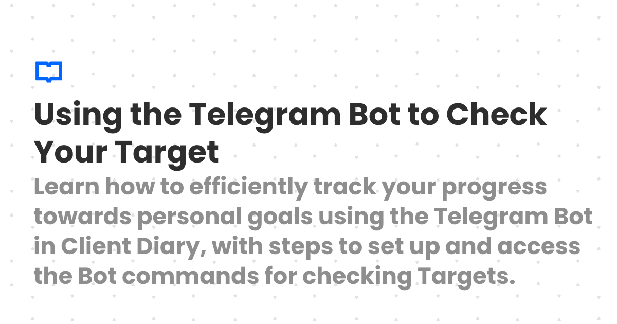 Target Chatbot Using the Telegram Bot to Check Your Target | Client Diary Knowledgebase