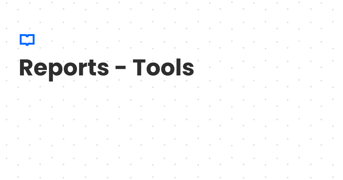 Reports - Tools | Client Diary Knowledgebase
