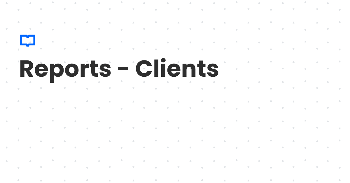 Reports - Clients | Client Diary Knowledgebase