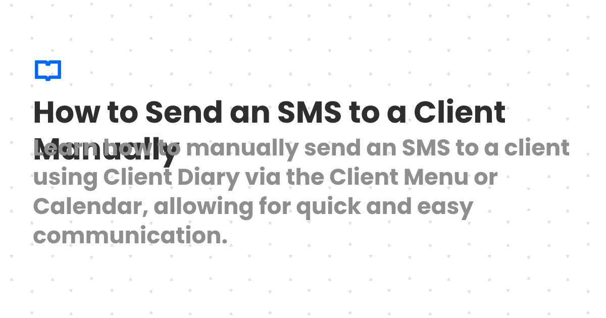 How to Send an SMS to a Client Manually | Client Diary Knowledgebase