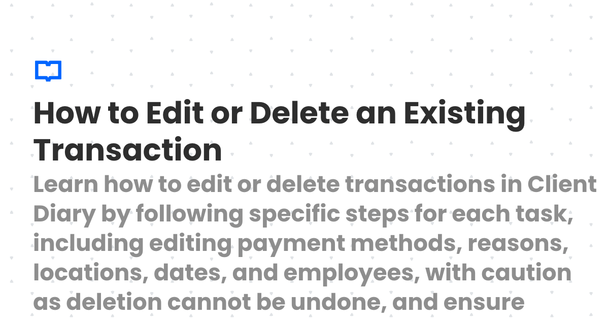 How to Edit or Delete an Existing Transaction | Client Diary Knowledgebase