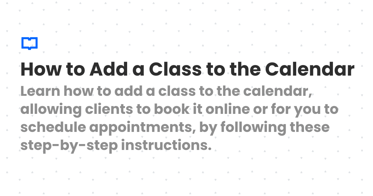 How to Add a Class to the Calendar | Client Diary Knowledgebase