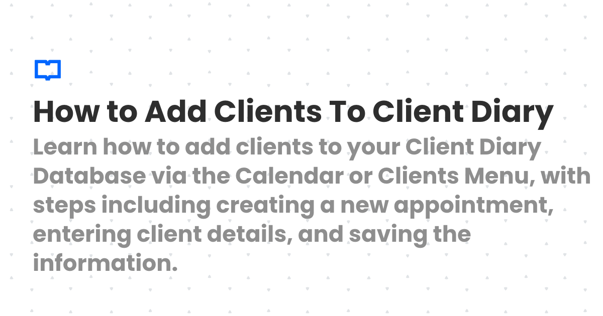 How to Add Clients To Client Diary | Client Diary Knowledgebase