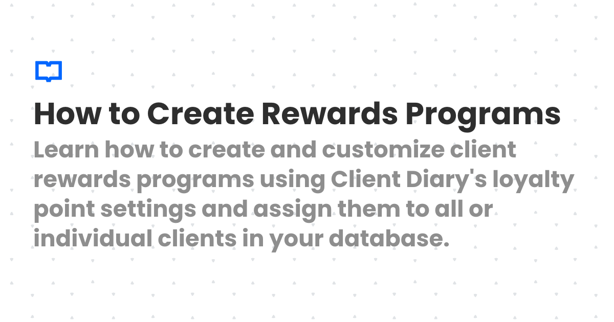 Rewars Program Client Image How to Create Rewards Programs | Client Diary Knowledgebase