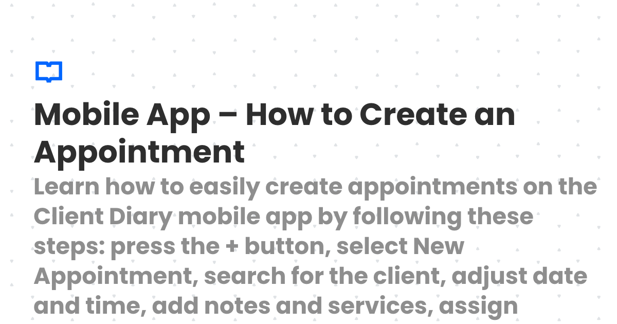Mobile App – How to Create an Appointment | Client Diary Knowledgebase