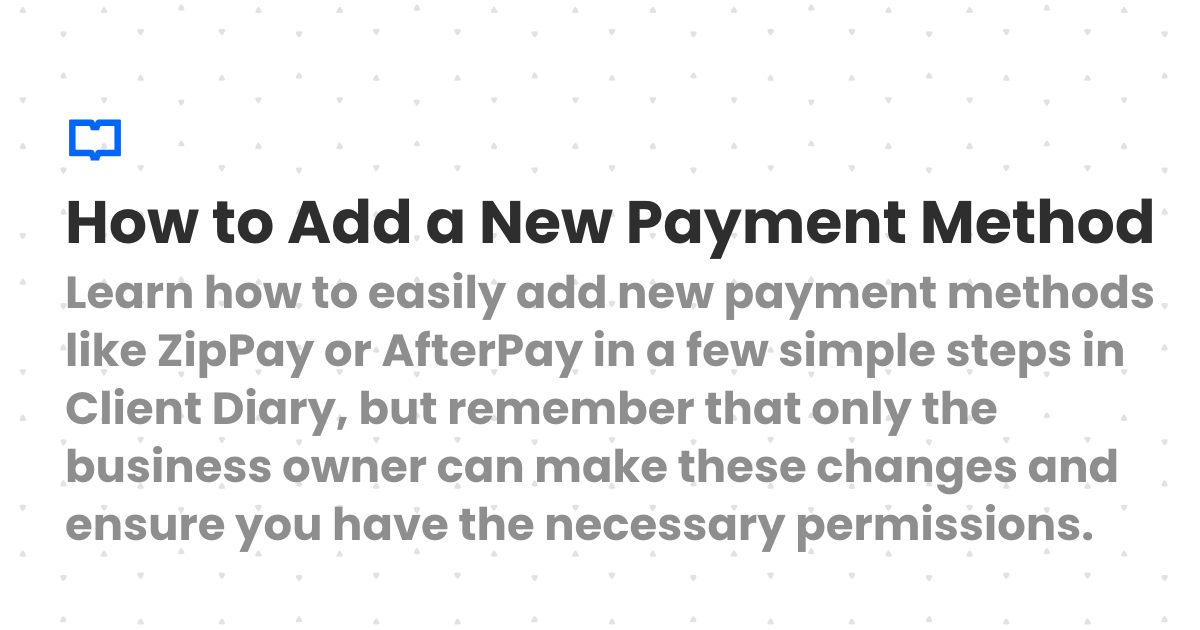 How to Add a New Payment Method | Client Diary Knowledgebase