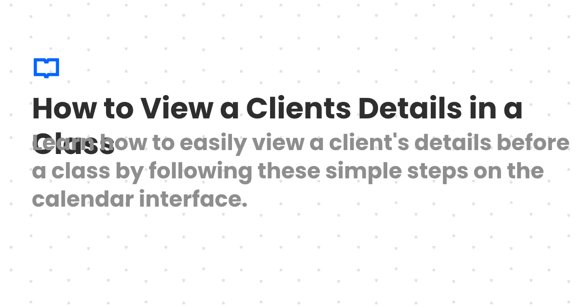 How to View a Clients Details in a Class | Client Diary Knowledgebase