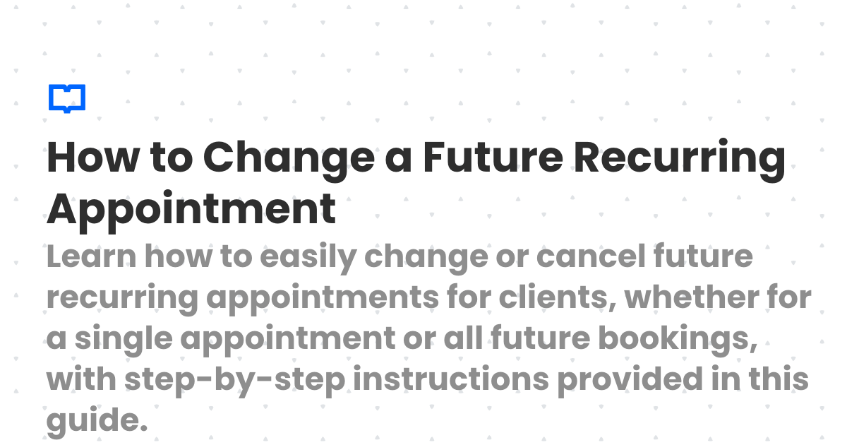 How to Change a Future Recurring Appointment | Client Diary Knowledgebase