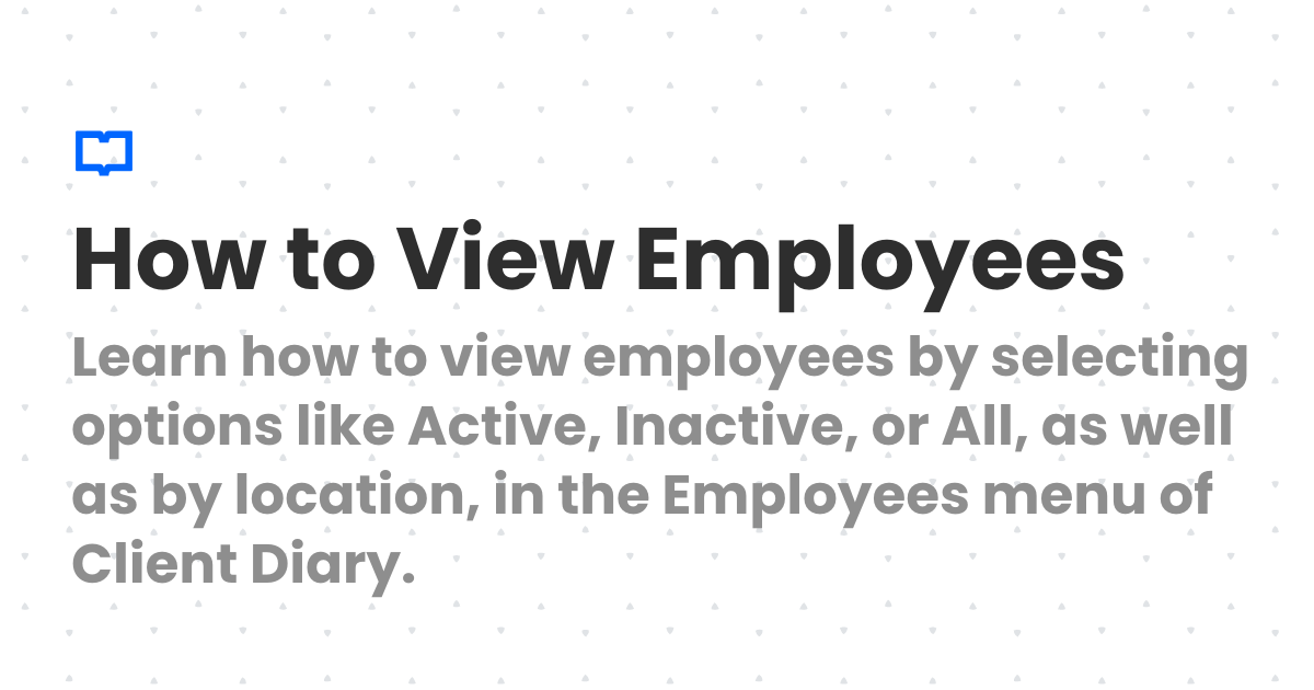 How to View Employees | Client Diary Knowledgebase
