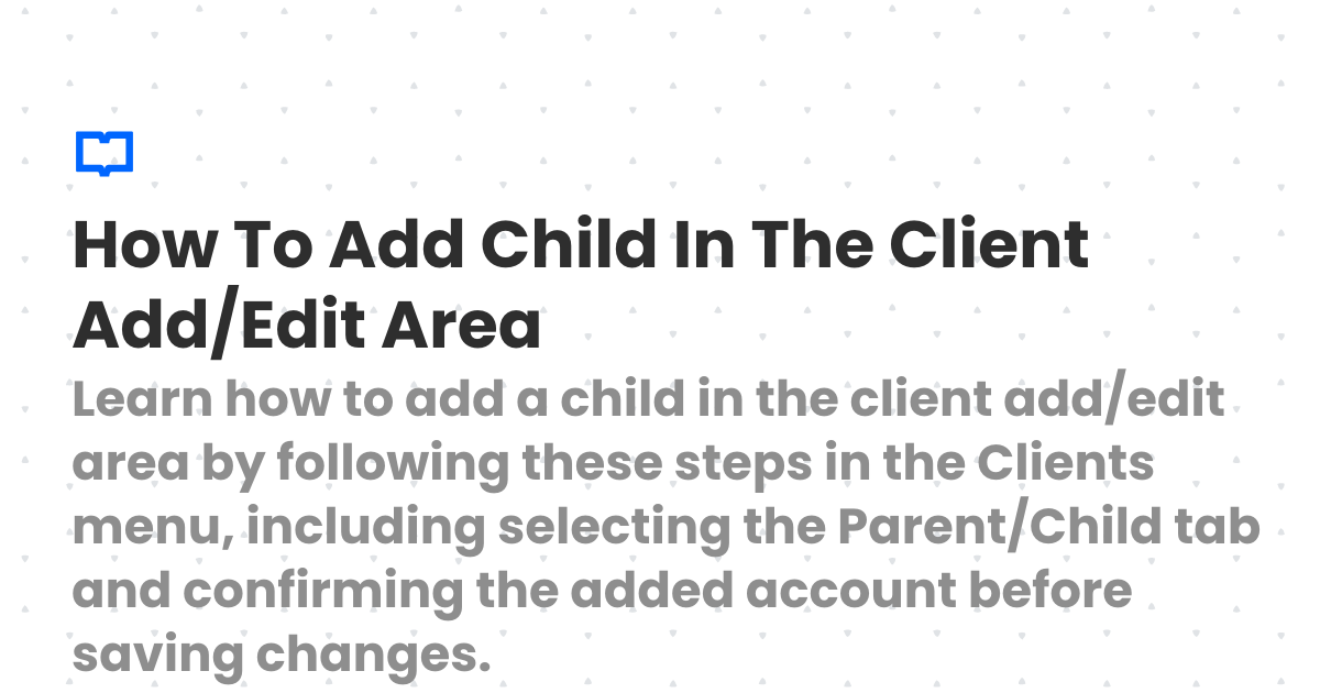 How To Add Child In The Client Add/Edit Area | Client Diary Knowledgebase